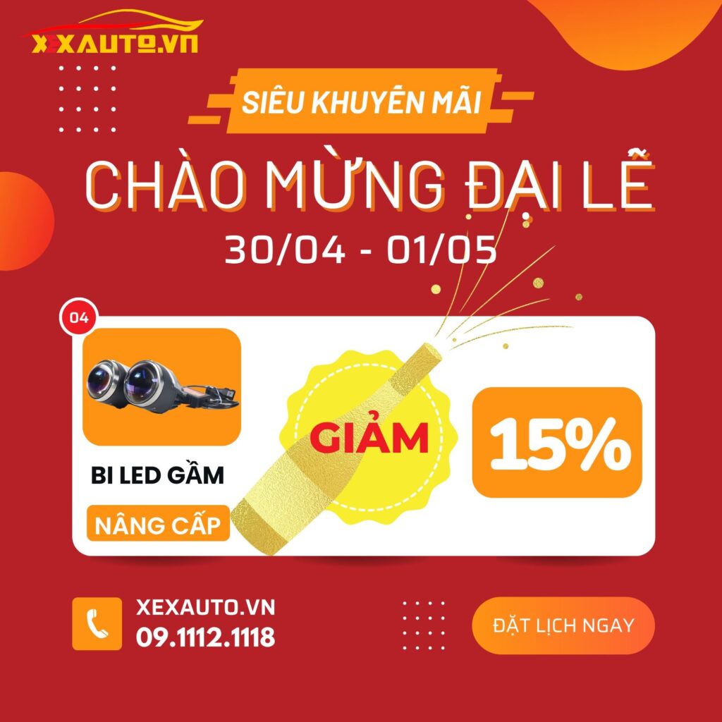 CHƯƠNG TRÌNH KHUYẾN MÃI - ƯU ĐÃI GIẢM GIÁ, SALE NGÀY VÀNG 30/4 - 01/05 SIÊU KHỦNG TẠI X.E.XAUTO.VN 7 Nâng cấp biled gầm với giảm giá 15%